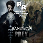 Prey & The Sandman Review